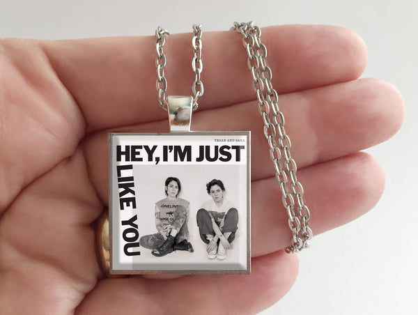 Tegan and Sara - Hey, I'm Just Like You - Album Cover Art Pendant Necklace - Hollee