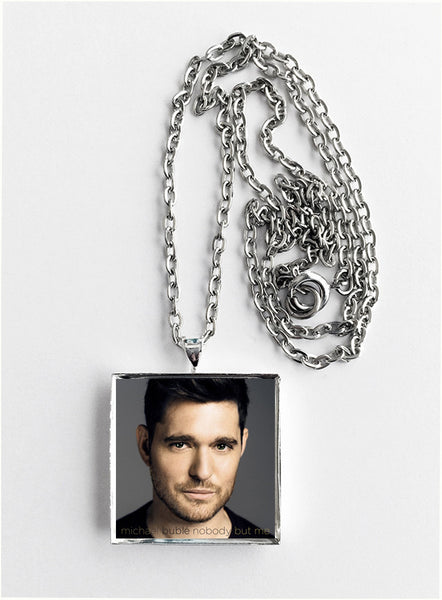 Michael Buble - Nobody But Me - Album Cover Art Pendant Necklace - Hollee